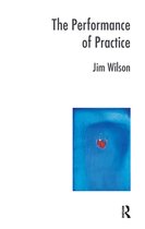 The Systemic Thinking and Practice Series - The Performance of Practice