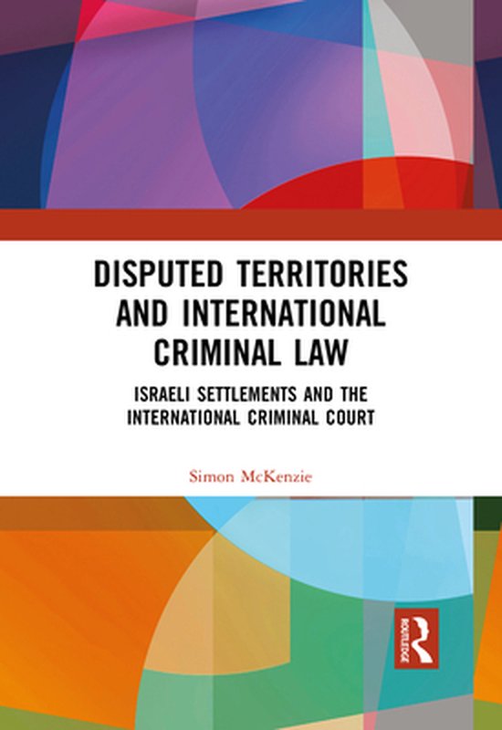 Disputed Territories and International Criminal Law - cover