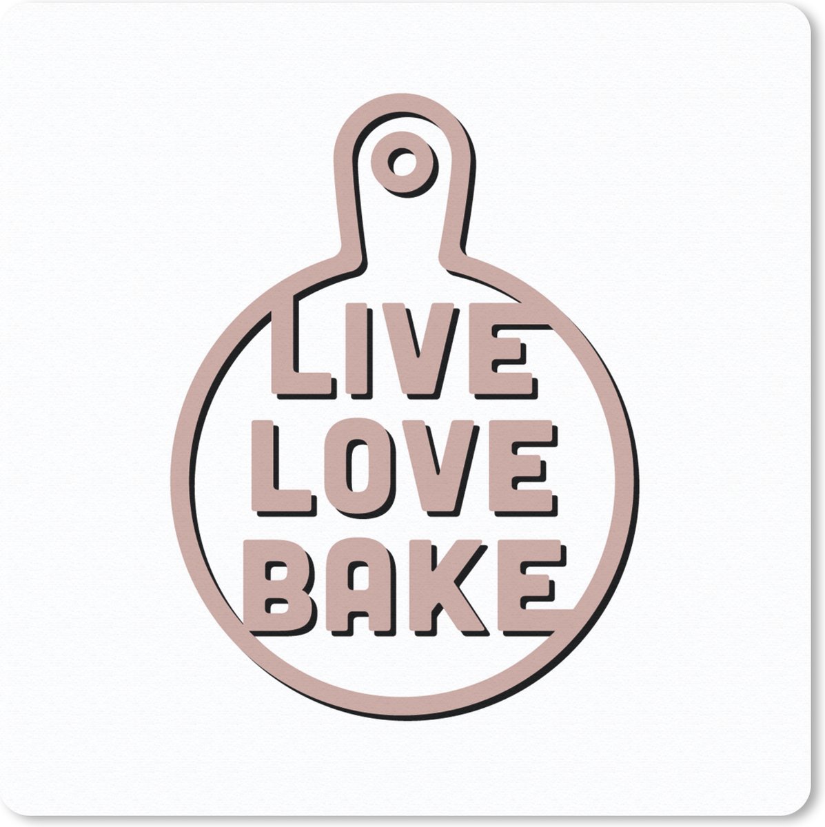Muismat 30x30 cm - Mousepad Bakken - Live love bake - Quotes - Spreuken - Muismatten