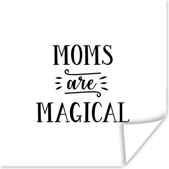 Affiche Fête des Mères `` Les mamans sont magiques '' sur fond blanc 75x75 cm