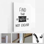 Motiverend succes en realisatie offerte vector design met vind de weg niet excuus belettering zin met een wegsymbool - Modern Art Canvas - Verticaal - 1710751705