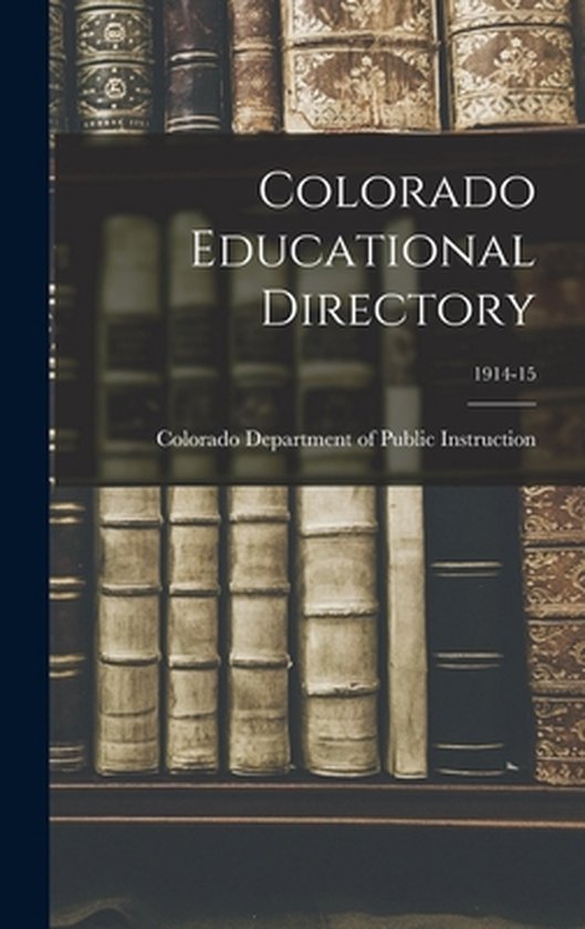 Colorado Educational Directory; 1914-15 - cover