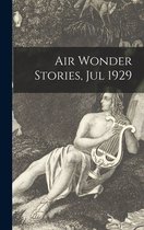 Air Wonder Stories, Jul 1929