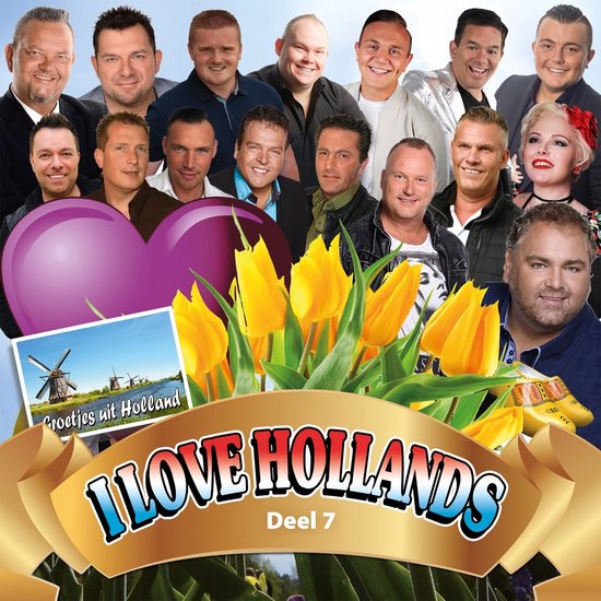 Various Artists - I Love Hollands Deel 7 (CD)