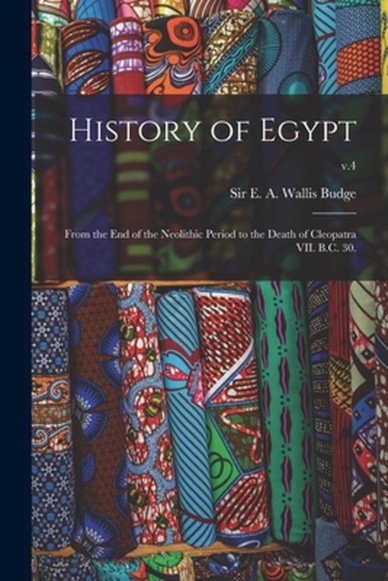 Boek 'History of Egypt v.4' Sir E. A. Wallis Budge, met kleurrijke patronen op de kaft.