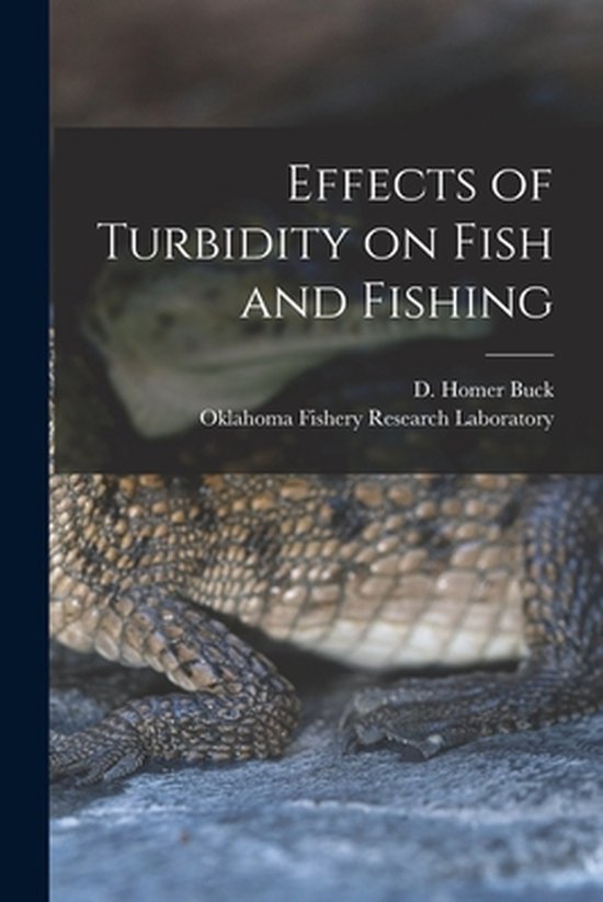 Effects of Turbidity on Fish and Fishing 9781015104013 Boeken