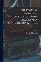 The Popular Mechanics Illustrated Home Handyman Encyclopedia & Guide; 1