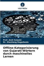 Offline-Kategorisierung von Gujarati-Woertern durch maschinelles Lernen