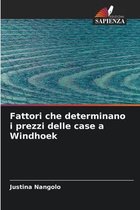 Fattori che determinano i prezzi delle case a Windhoek