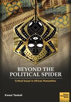 African Humanities- Beyond the Political Spider