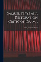 Samuel Pepys as a Restoration Critic of Drama