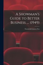 A Showman's Guide to Better Business .... (1949)