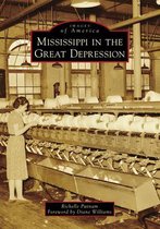 Images of America- Mississippi in the Great Depression