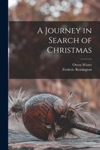 A Journey in Search of Christmas [microform]