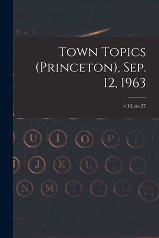 Town Topics (Princeton), Sep. 12, 1963; v.18, no.27 - cover