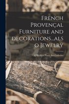 French Provencal Furniture and Decorations...also Jewelry