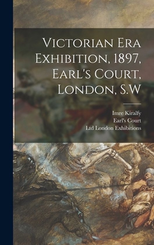 Victorian Era Exhibition, 1897, Earl's Court, London, S.W - cover