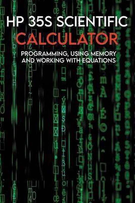 HP 35s Scientific Calculator Programming, Using Memory And Working