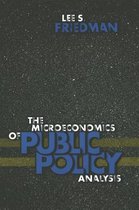 The Microeconomics of Public Policy Analysis