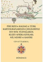 Piri Reis'in Kalemi ve Türk Kartograflarının Çizgileriyle
