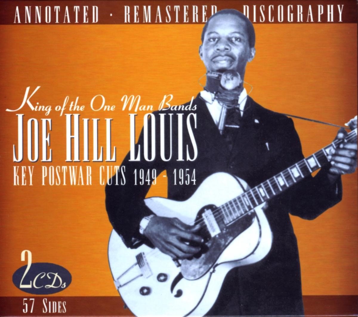 Joe Hill Louis - King Of The One Man Bands - Key Postwar Cuts 1949-1954 (2 CD) (Remastered)