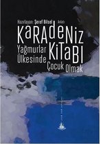 Karadeniz Kitabı   Yağmurlar Ülkesinde Çocuk Olmak