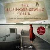 The Helsingør Sewing Club: The most moving and gripping World War Two historical fiction novel inspired by a remarkable true story!