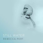 Still Water: ‘Beautiful and brutal...a breathtaking debut’ JOANNA CANNON