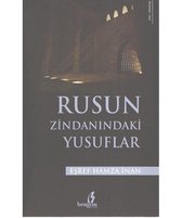 Rusun Zindanındaki Yusuflar