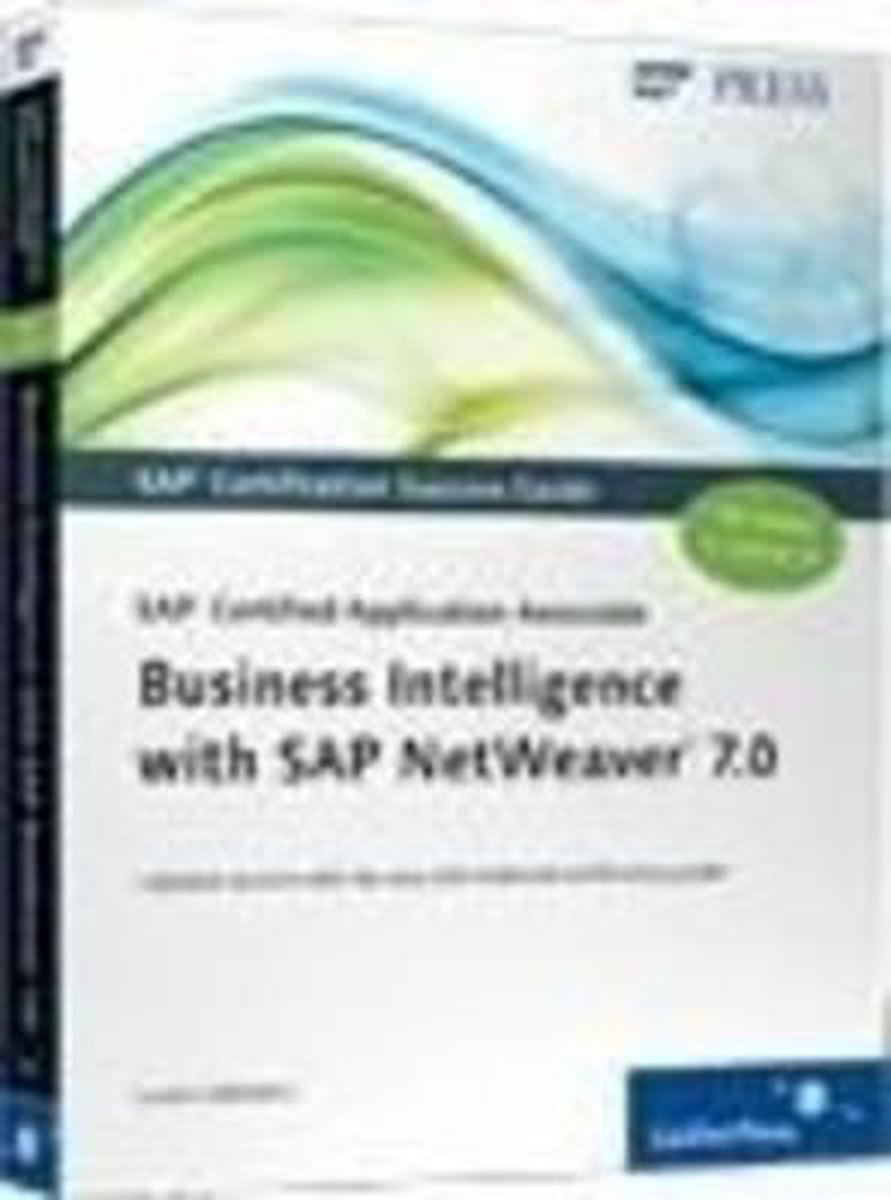 Sap Certified Application Associate - Business Intelligence With Sap Netweaver 7.0