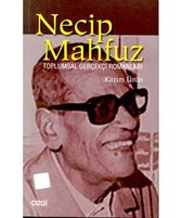 Necip Mahfuz ve Toplumsal Gerçekçi Romanları