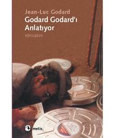 Godard Godard'ı Anlatıyor