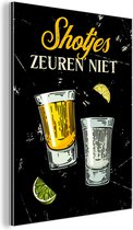 Wanddecoratie Metaal - Aluminium Schilderij Industrieel - Shotjes - Glazen - Tekst - 30x40 cm - Dibond - Foto op aluminium - Industriële muurdecoratie - Voor de woonkamer/slaapkamer - Cadeau voor vrouw - Cadeau voor man