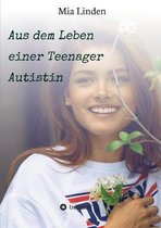 Aus dem Leben einer Teenager Autistin