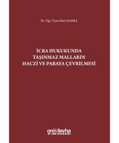 İcra Hukukunda Taşınmaz Malların Haczi ve Paraya Çevrilmesi