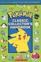 Pokemon- Classic Collector's Handbook: An Official Guide to the First 151 Pokemon