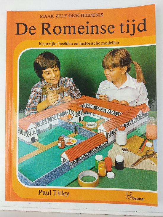 9789022941331 - De Romeinse Tijd - Maak zelf Geschiedenis, kleurrijke beelden en historische modellen