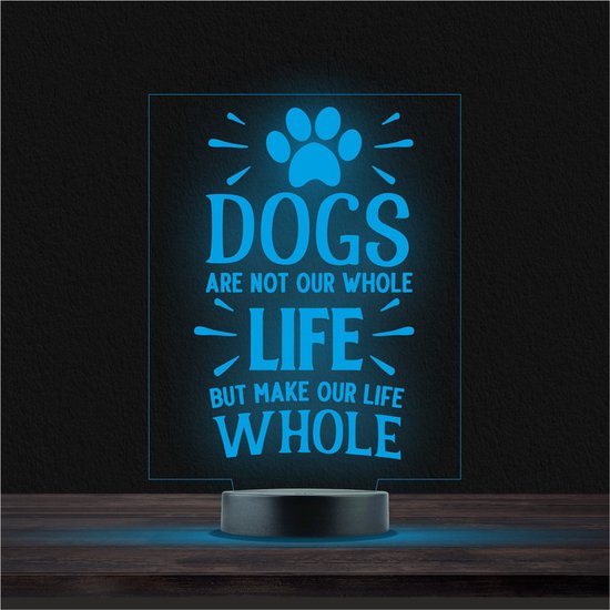 Led Lamp Met Gravering - RGB 7 Kleuren - Dogs Are Not Our Whole Life