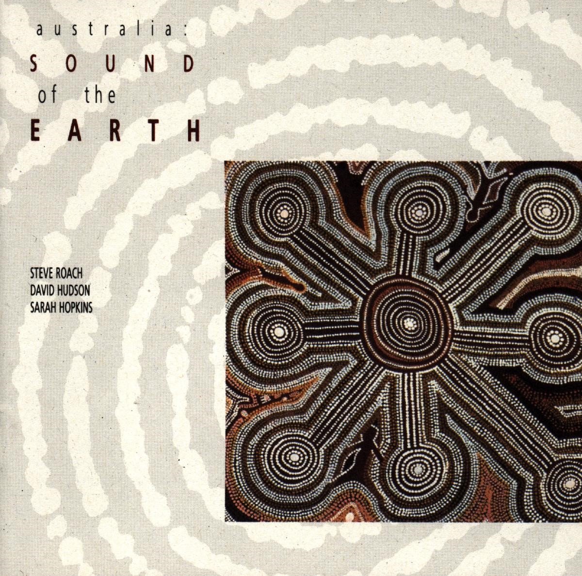 Steve Roach, David Hudson, Sarah Hopkins - Australia: Sound Of The Earth (CD)