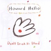 Howard Hello - Don't Drink His Blood (CD)