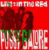 Pussy Galore - Live: In The Red (CD)