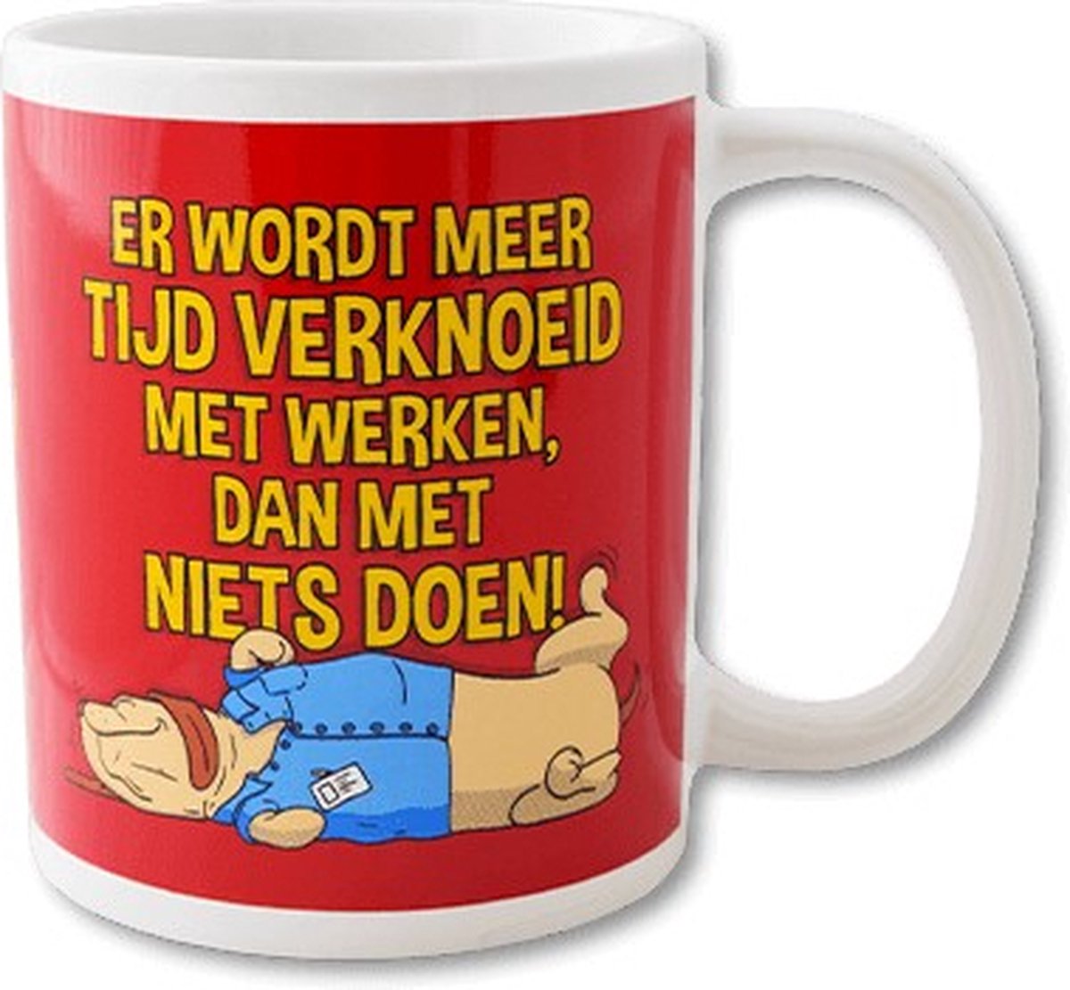 Paper Dreams - Funny Mug | Er wordt meer tijd verknoeid met werken