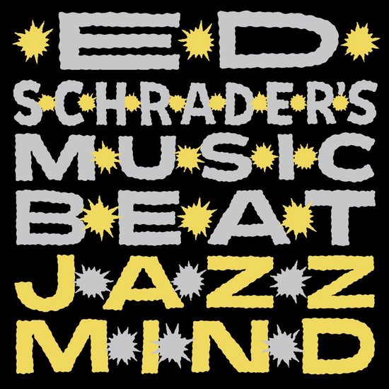 Albumhoes met de tekst 'ED SCHRADER'S MUSIC BEAT JAZZ MIND' in grijze en gele letters op een zwarte achtergrond.