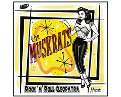 Muskrats - Rock'n'Roll Cleopatra (7" Single)