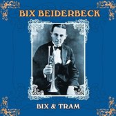 Bix Beiderbecke & Frankie Trumbauer - Bix & Tram (4 CD)