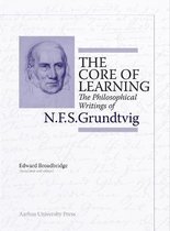 N.F.S. Grundtvig: Works in English-The Core of Learning