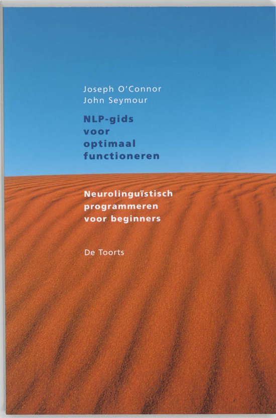 NLP-gids voor optimaal functioneren - neurolinguistisch programmeren voor beginners