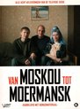 Van Moskou Tot Moermansk