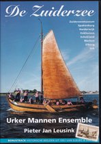 De Zuiderzee DVD - Urker Mannen Ensemble o.l.v. Pieter Jan Leusink