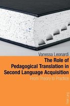 The Role of Pedagogical Translation in Second Language Acquisition
